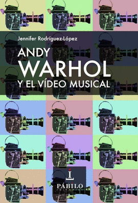 ANDY WARHOL Y EL VIDEO MUSICAL