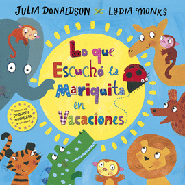 LO QUE ESCUCHÓ LA MARIQUITA EN VACACIONES