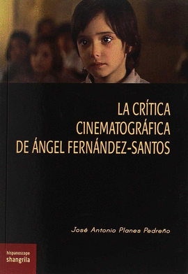 CRITICA CINEMATOGRAFICA DE ANGEL FERNANDEZ SANTOS LA