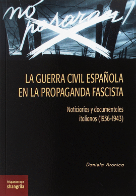 GUERRA CIVIL ESPAÑOLA EN LA PROPAGANDA FASCISTA