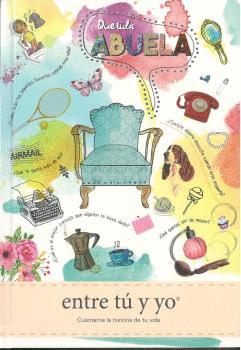 QUERIDA ABUELA ENTRE TU Y YO