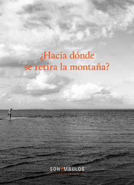 HACIA DÓNDE SE DIRIGE LA MONTAÑA