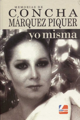 MEMORIAS DE CONCHA MÁRQUEZ PIQUER YO MISMA