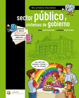 SECTOR PUBLICO Y SISTEMA DE GOBIERNO MIS PRIMERAS ELECICONES