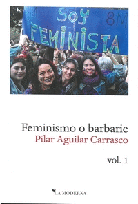 FEMINISMO O BARBARIE VOL 1