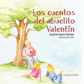 CUENTOS DEL ABUELITO VALENTÍN LOS