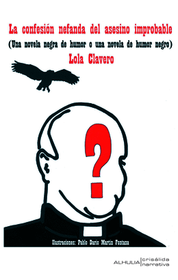 CONFESION NEFANDA DEL ASESINO IMPROBABLE LA