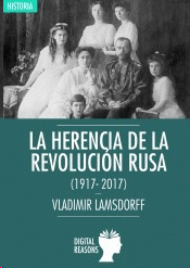 HERENCIA DE LA REVOLUCION RUSA LA 1917-2017
