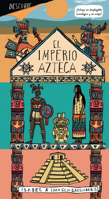 DESCUBRIR EL IMPERIO AZTECA