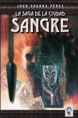 SAGA DE LA CIUDAD: SANGRE LA