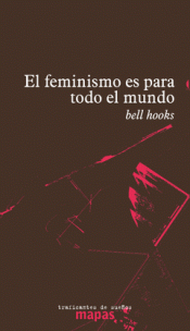 FEMINISMO ES PARA TODO EL MUNDO EL