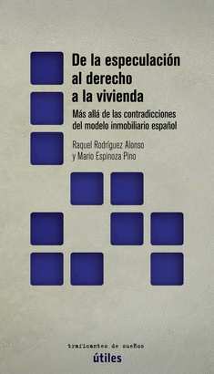 DE LA ESPECULACION AL DERECHO A LA VIVIENDA