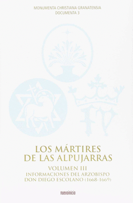 MÁRTIRES DE LAS ALPUJARRAS. VOLUMEN III LOS