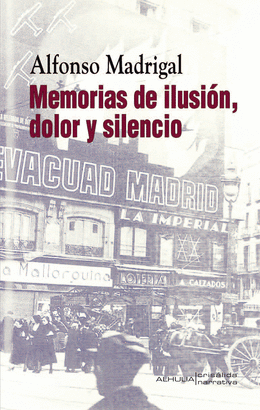 MEMORIAS DE ILUSION DOLOR Y SILENCIO