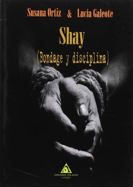 SHAY BONDAGE Y DISCIPLINA