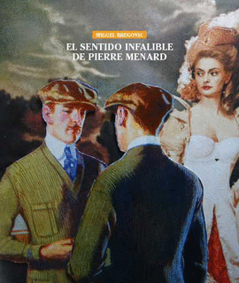 SENTIDO INFALIBLE DE PIERRE MENARD EL