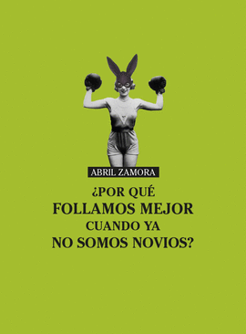 POR QUE FOLLAMOS MEJOR CUANDO YA NO SOMOS NOVIOS