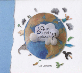 QUÉ LE PASA AL PLANETA
