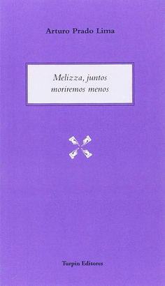 MELIZZA, JUNTOS MORIREMOS MENOS