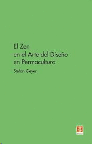 ZEN EN EL ARTE DEL DISEÑO EN PERMACULTURA EL