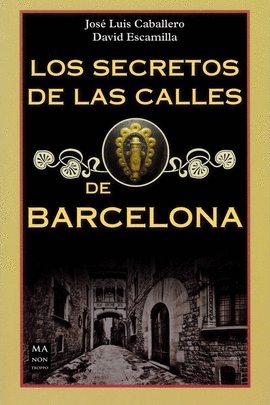SECRETOS DE LAS CALLES DE BARCELONA LOS
