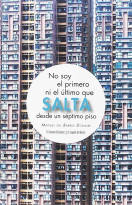 NO SOY EL PRIMERO NI EL ULTIMO QUE SALTA DE UN SEPTIMO PISO