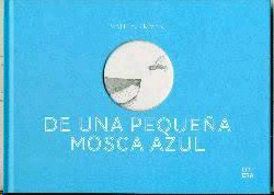 DE UNA PEQUEÑA MOSCA AZUL
