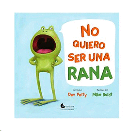 NO QUIERO SER UNA RANA