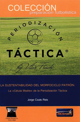 PERIODIZACIÓN TÁCTICA. LA SUSTENTABILIDAD DEL MORFOCICLO PATRÓN