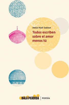 TODOS ESCRIBEN SOBRE EL AMOR MENOS TÚ