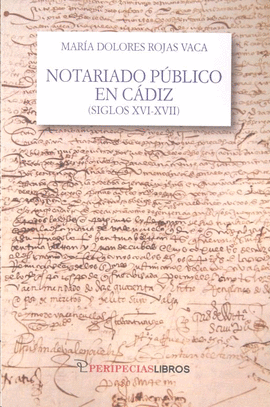 NOTARIADO PUBLICO EN CADIZ SIGLOS XVI - XVII