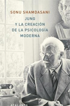 JUNG Y LA CREACION DE LA PSICOLOGIA MODERNA