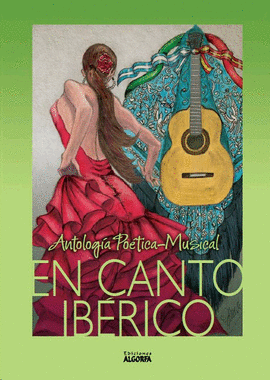 ANTOLOGIA POETICA MUSICAL EN CANTO IBERICO