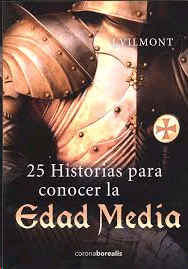 25 HISTORIAS PARA CONOCER LA EDAD MEDIA