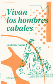 VIVAN LOS HOMBRES CABALES