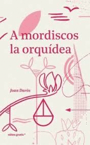 A MORDISCOS LA ORQUIDEA