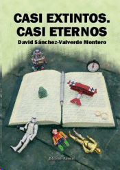 CASI EXTINTOS CASI ETERNOS