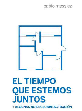 TIEMPO QUE ESTEMOS JUNTOS Y ALGUNAS NOTAS SOBRE ACTUACION EL