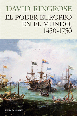 PODER EUROPEO EN EL MUNDO 1450 - 1750 EL
