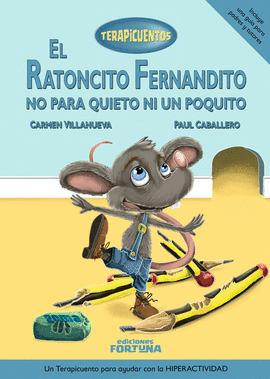 RATONCITO FERNANDITO NO PARA QUIETO NI UN POQUITO EL