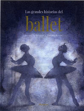 GRANDES HISTORIAS DEL BALLET LAS