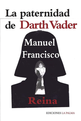 PATERNIDAD DE DARTH VADER LA
