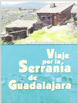 VIAJE POR LA SERRANÍA DE GUADALAJARA