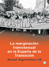 MARGINACION HOMOSEXUAL EN LA ESPAÑA DE LA TRANSICION LA