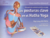 POSTURAS CLAVE EN EL HATHA YOGA LAS / ANATOMIA PRACTICA