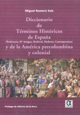 DICCIONARIO DE TERMINOS HISTORICOS DE ESPAÑA Y DE LA AMERICA