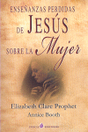 ENSEÑANZAS PERDIDAS DE JESUS SOBRE LA MUJER