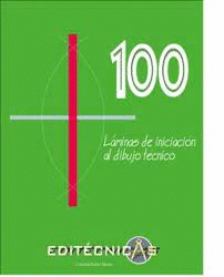 100 LAMINAS DE INICIACION AL DIBUJO TECNICO 4 ESO