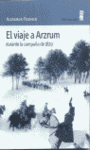 VIAJE A ARZRUM DURANTE LA CAMPAÑA DE 1829