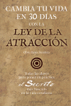 CAMBIA TU VIDA EN 30 DIAS CON LA LEY DE ATRACCION